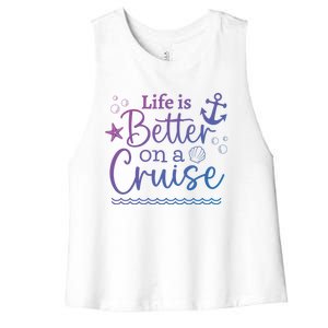 Family Cruise Ship Life Is Better On A Cruise Ship Vacation Funny Gift Women's Racerback Cropped Tank