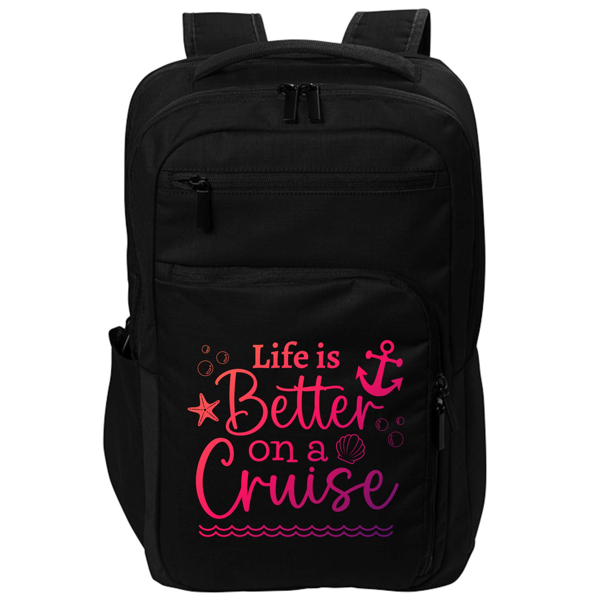 Family Cruise Ship Life Is Better On A Cruise Ship Vacation Funny Gift Impact Tech Backpack