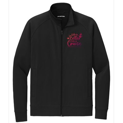 Family Cruise Ship Life Is Better On A Cruise Ship Vacation Funny Gift Stretch Full-Zip Cadet Jacket