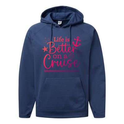 Family Cruise Ship Life Is Better On A Cruise Ship Vacation Funny Gift Performance Fleece Hoodie