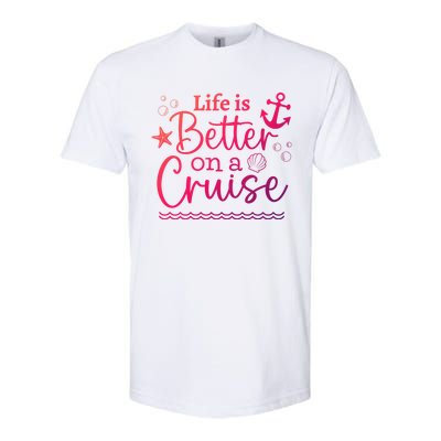 Family Cruise Ship Life Is Better On A Cruise Ship Vacation Funny Gift Softstyle CVC T-Shirt