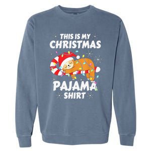 Funny Cute Sloth Xmas This Is My Christmas Pajama Garment-Dyed Sweatshirt