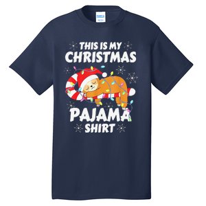 Funny Cute Sloth Xmas This Is My Christmas Pajama Tall T-Shirt