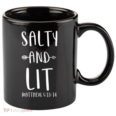 Funny Christian Salty And Lit Cool Gift Bible Matthew 11oz C Handle Ceramic Mug