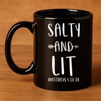 Funny Christian Salty And Lit Cool Gift Bible Matthew 11oz C Handle Ceramic Mug