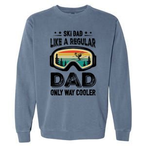 Funny Cool Ski Dad Novelty For Fathers Day Gift Garment-Dyed Sweatshirt