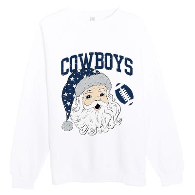 Funny Cowboys Santa Football Football Lover Gift Christmas Santa Football Xmas Premium Crewneck Sweatshirt