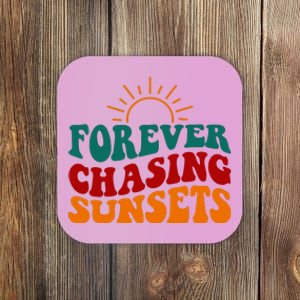 Forever Chasing Sunsets Cute Coaster