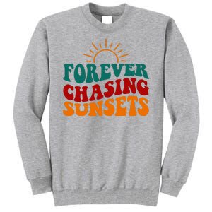 Forever Chasing Sunsets Cute Tall Sweatshirt