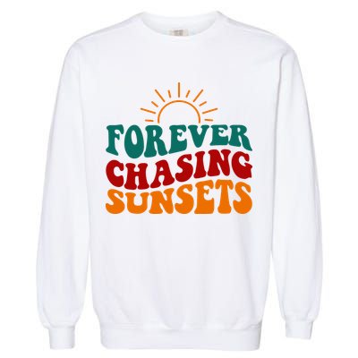 Forever Chasing Sunsets Cute Garment-Dyed Sweatshirt