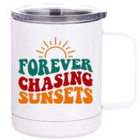 Forever Chasing Sunsets Cute 12 oz Stainless Steel Tumbler Cup