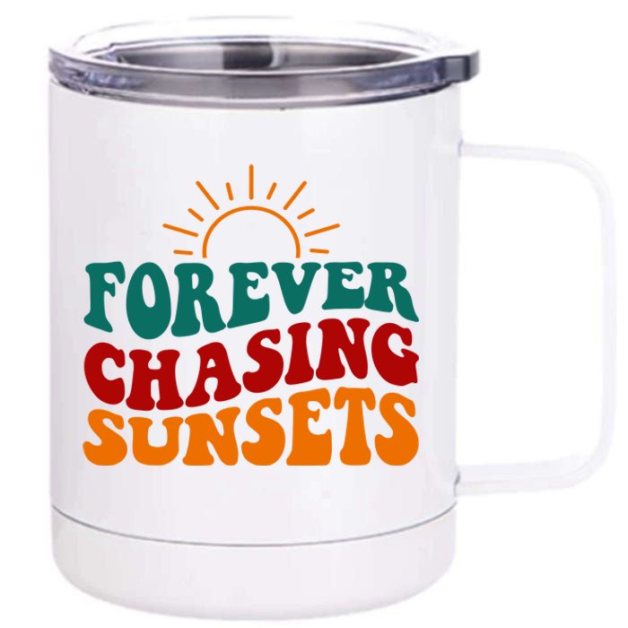 Forever Chasing Sunsets Cute 12 oz Stainless Steel Tumbler Cup