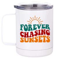 Forever Chasing Sunsets Cute 12 oz Stainless Steel Tumbler Cup