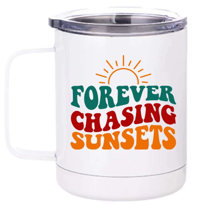 Forever Chasing Sunsets Cute 12 oz Stainless Steel Tumbler Cup