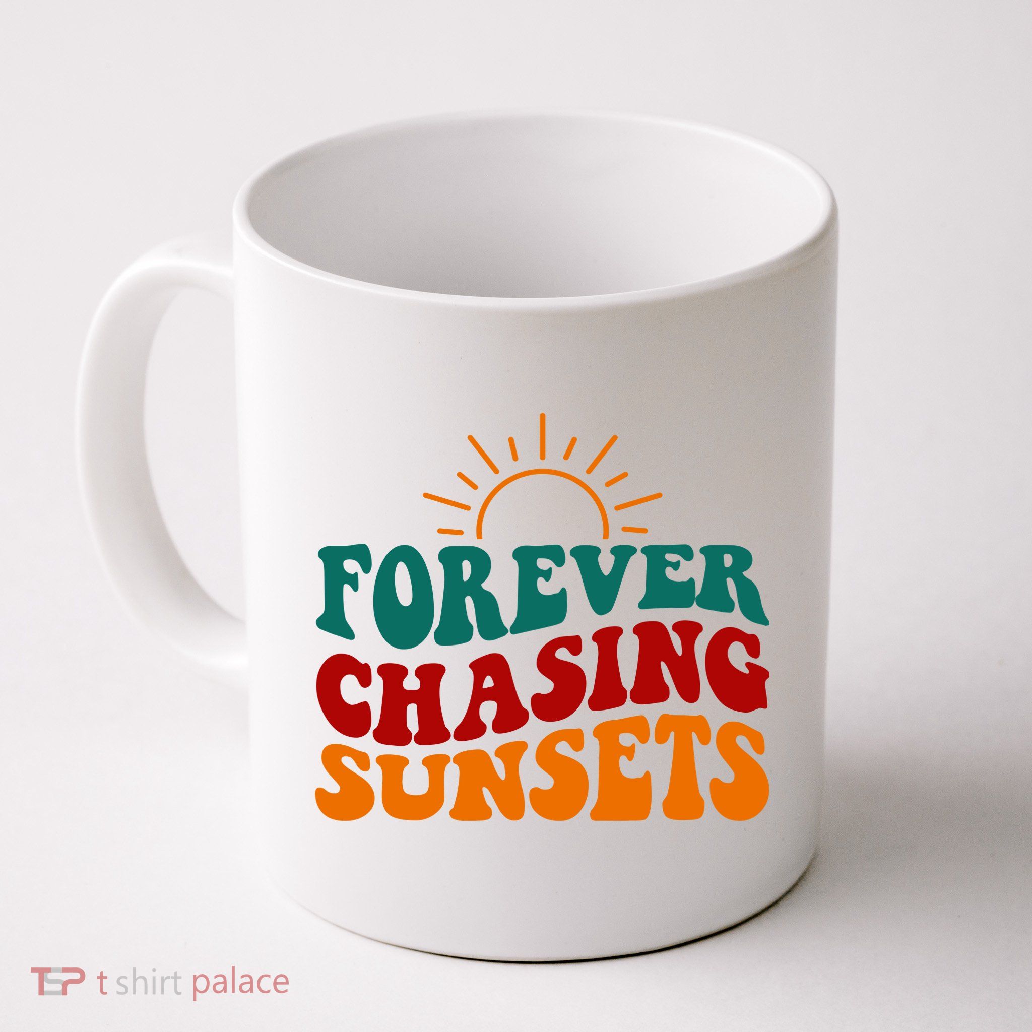 Forever Chasing Sunsets Cute Mug