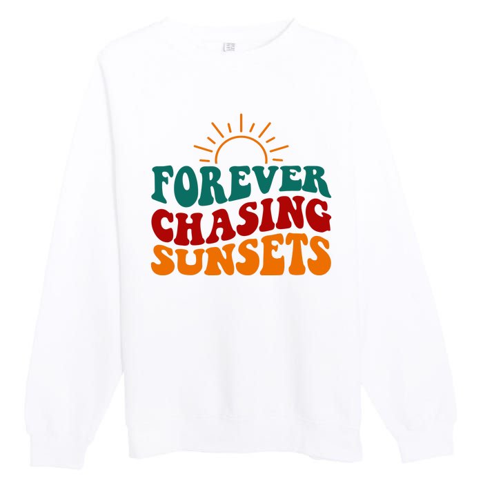 Forever Chasing Sunsets Cute Premium Crewneck Sweatshirt