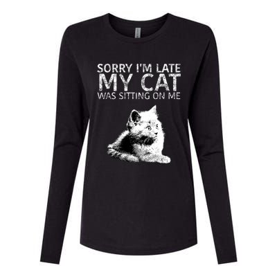 Funny Cat Saying Sorry I Am Late My Cat Was Sitting On Me Cute Gift Womens Cotton Relaxed Long Sleeve T-Shirt