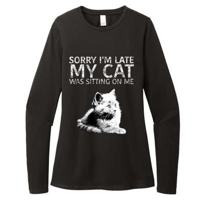 Funny Cat Saying Sorry I Am Late My Cat Was Sitting On Me Cute Gift Womens CVC Long Sleeve Shirt