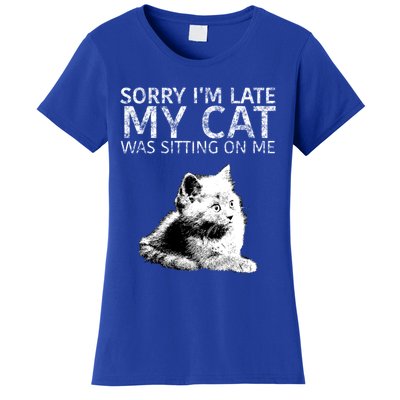 Funny Cat Saying Sorry I Am Late My Cat Was Sitting On Me Cute Gift Women's T-Shirt