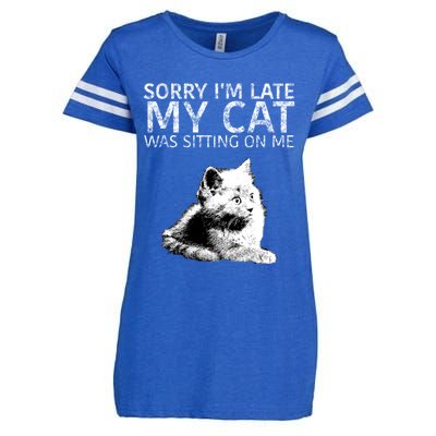 Funny Cat Saying Sorry I Am Late My Cat Was Sitting On Me Cute Gift Enza Ladies Jersey Football T-Shirt