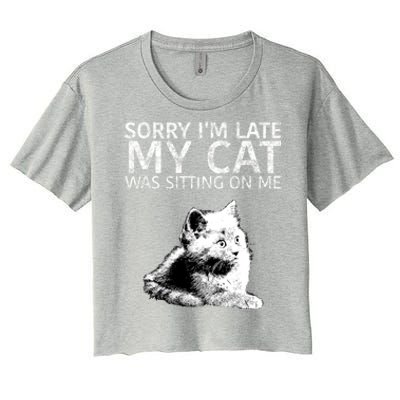 Funny Cat Saying Sorry I Am Late My Cat Was Sitting On Me Cute Gift Women's Crop Top Tee