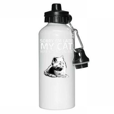 Funny Cat Saying Sorry I Am Late My Cat Was Sitting On Me Cute Gift Aluminum Water Bottle