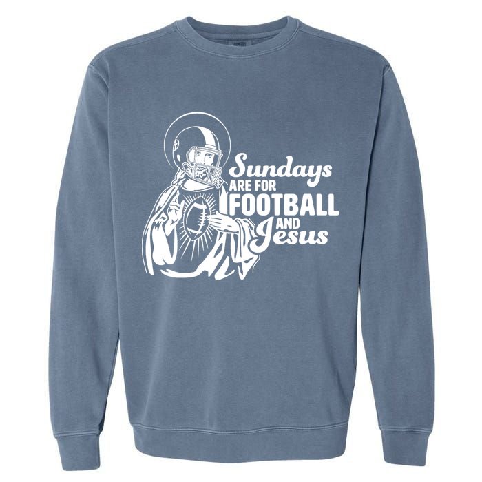 Funny Christian Sundays Are For Football And Jesus Garment-Dyed Sweatshirt
