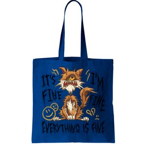 Funny Cat Sayings ItS Fine IM Fine Everything Is Fine Cool Gift Tote Bag