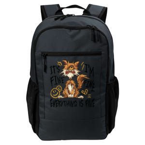 Funny Cat Sayings ItS Fine IM Fine Everything Is Fine Cool Gift Daily Commute Backpack