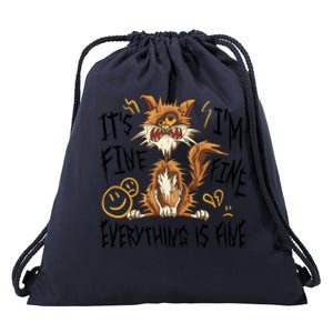 Funny Cat Sayings ItS Fine IM Fine Everything Is Fine Cool Gift Drawstring Bag