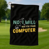 Funny Computer Science Programmer Quote Technician Cool Joke Cool Gift Golf Towel