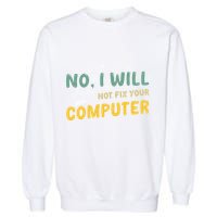 Funny Computer Science Programmer Quote Technician Cool Joke Cool Gift Garment-Dyed Sweatshirt