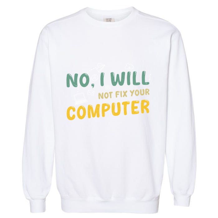 Funny Computer Science Programmer Quote Technician Cool Joke Cool Gift Garment-Dyed Sweatshirt