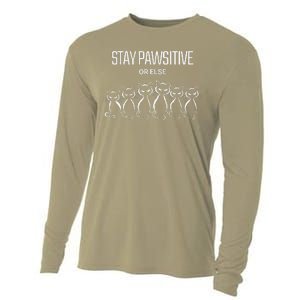 Funny Cat Stay Pawsitive Or Else Cat Lover Cooling Performance Long Sleeve Crew