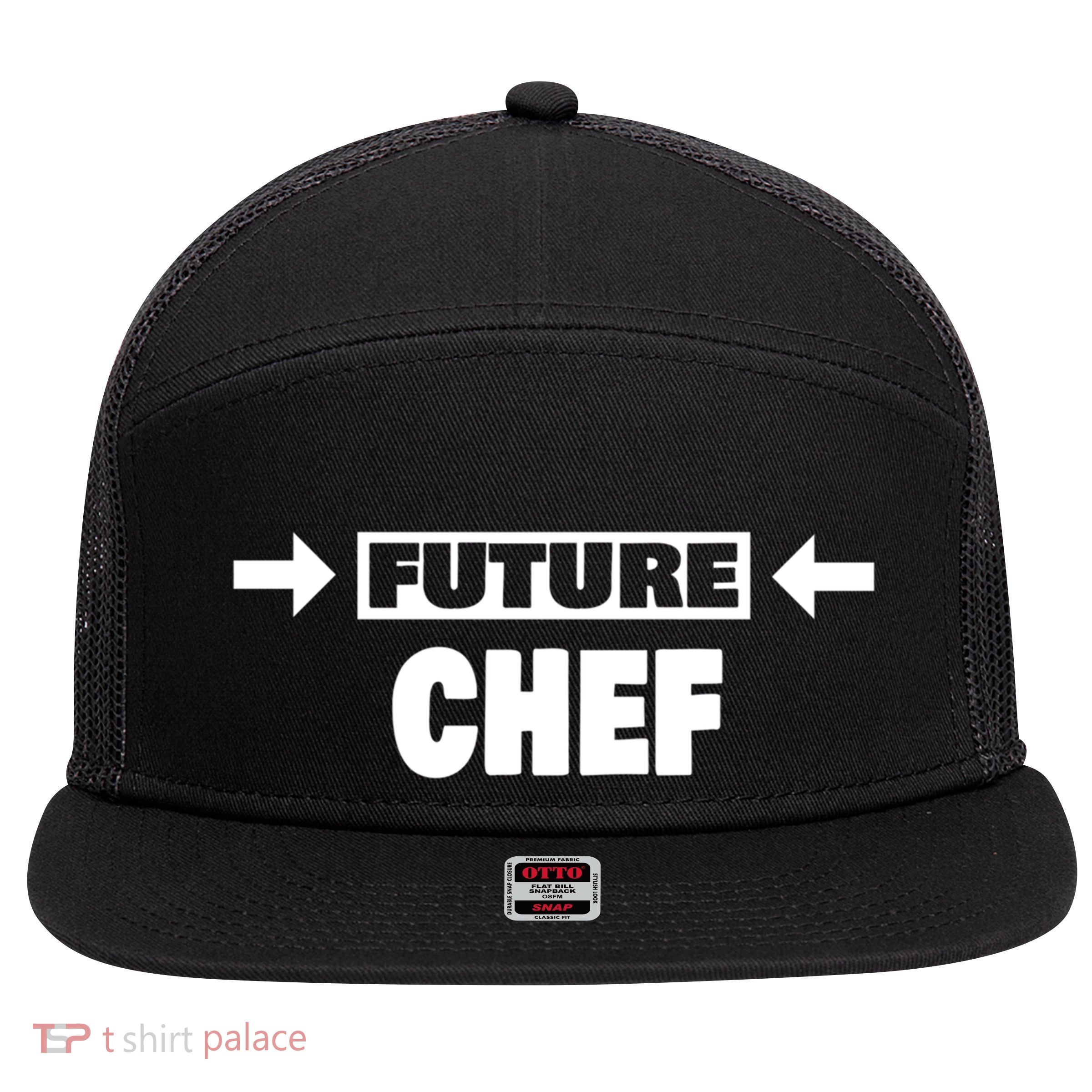 Future Chef Saying Funny Chef Meaningful Gift 7 Panel Mesh Trucker Snapback Hat