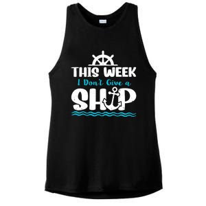 Funny Cruise Ship Quote This Week I Don't Give A Ship Ladies PosiCharge Tri-Blend Wicking Tank