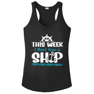 Funny Cruise Ship Quote This Week I Don't Give A Ship Ladies PosiCharge Competitor Racerback Tank