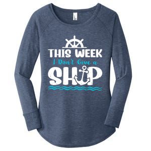 Funny Cruise Ship Quote This Week I Don't Give A Ship Women's Perfect Tri Tunic Long Sleeve Shirt