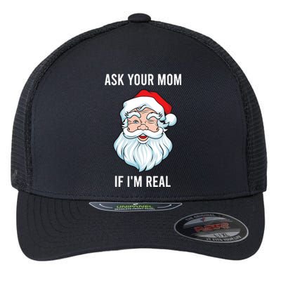 Funny Christmas Santa Ask Your Mom If IM Real Santa Flexfit Unipanel Trucker Cap