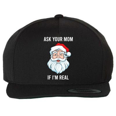 Funny Christmas Santa Ask Your Mom If IM Real Santa Wool Snapback Cap