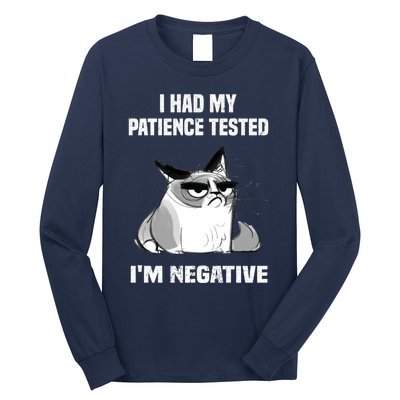 Funny cat sarcasm cat I Had My Patience Tested I'm Negative Long Sleeve Shirt