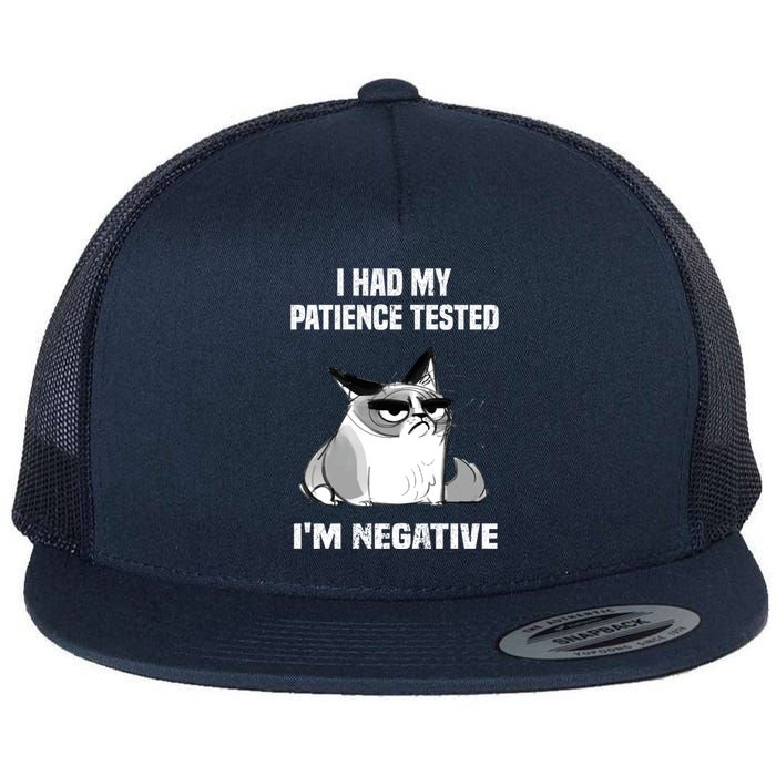 Funny cat sarcasm cat I Had My Patience Tested I'm Negative Flat Bill Trucker Hat