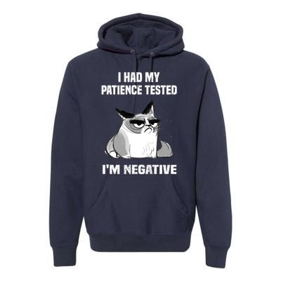 Funny cat sarcasm cat I Had My Patience Tested I'm Negative Premium Hoodie