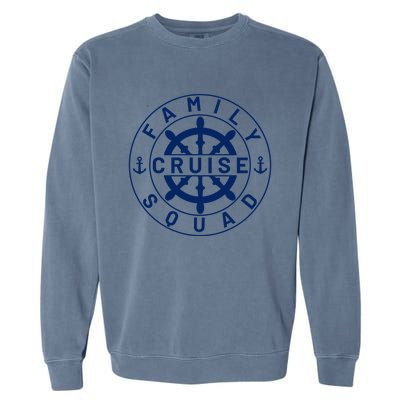 Family Cruise Squad Cruise Family And Group Cruise Ship Gift Garment-Dyed Sweatshirt