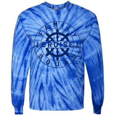 Family Cruise Squad Cruise Family And Group Cruise Ship Gift Tie-Dye Long Sleeve Shirt