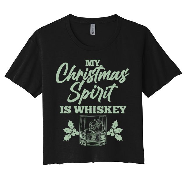 Funny Christmas Spirit Is Whiskey Crop Top
