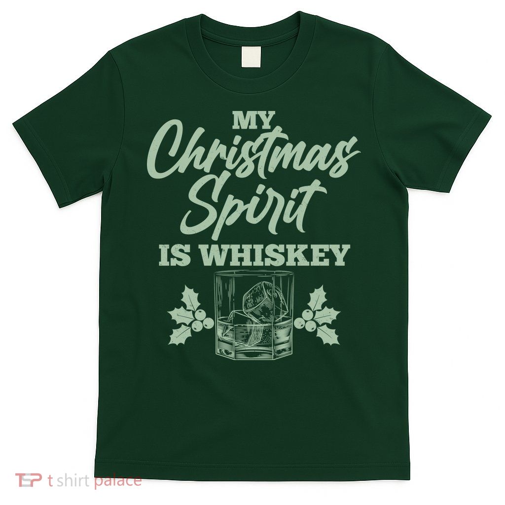 Funny Christmas Spirit Is Whiskey T-Shirt