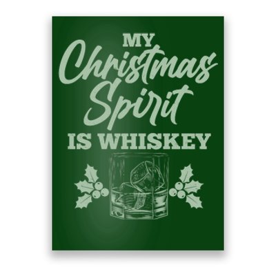 Funny Christmas Spirit Is Whiskey Poster