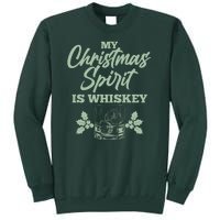 Funny Christmas Spirit Is Whiskey Tall Sweatshirt