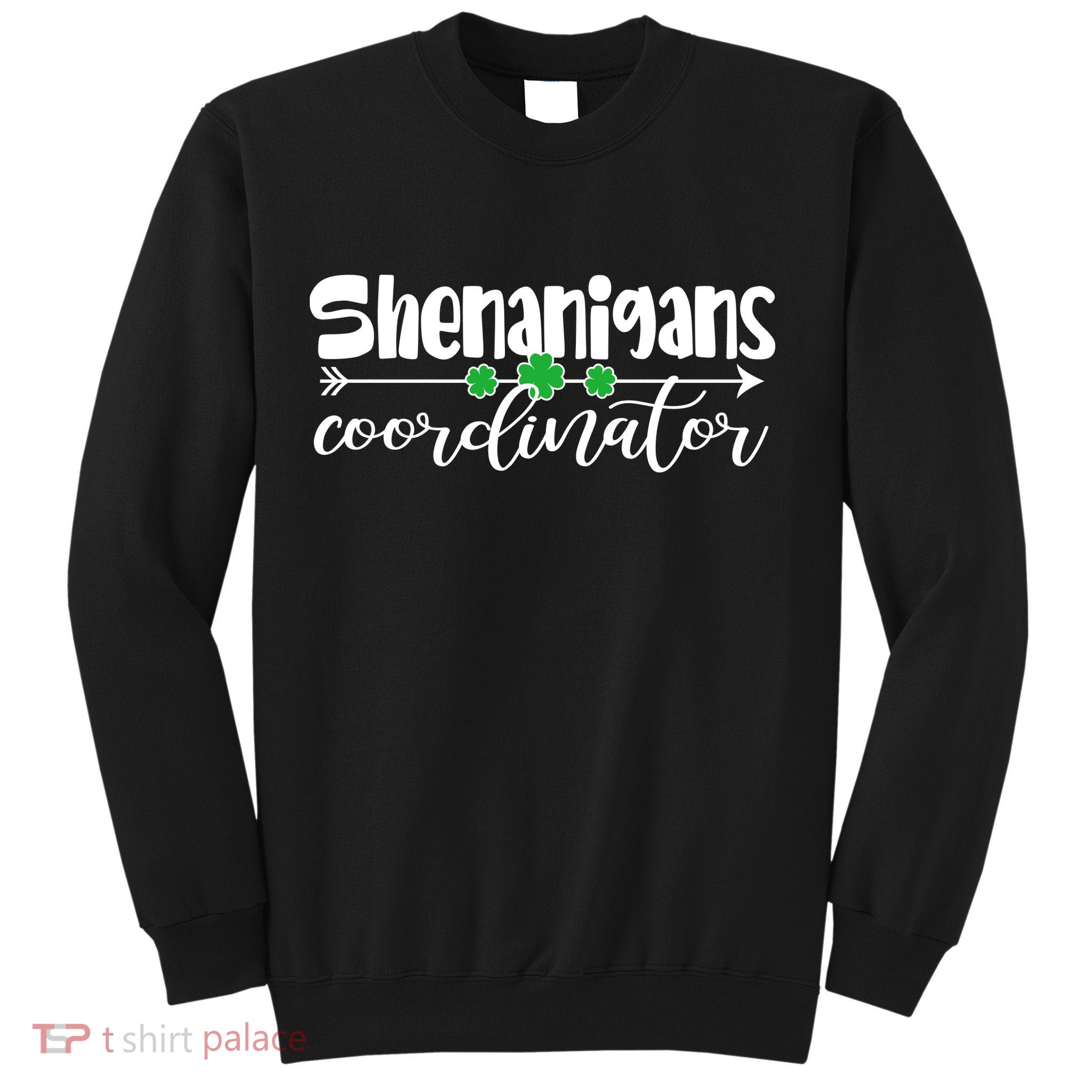 Funny Cute St Patricks Day Shenanigans Coordinator Sweatshirt